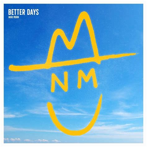 better days lyrics niko moon